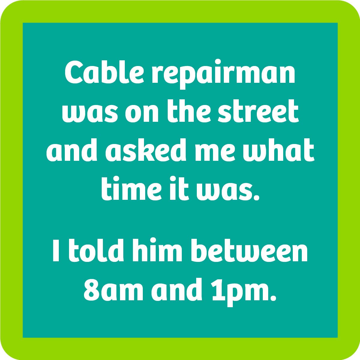 Drinks On Me Coaster: Cable Repairman