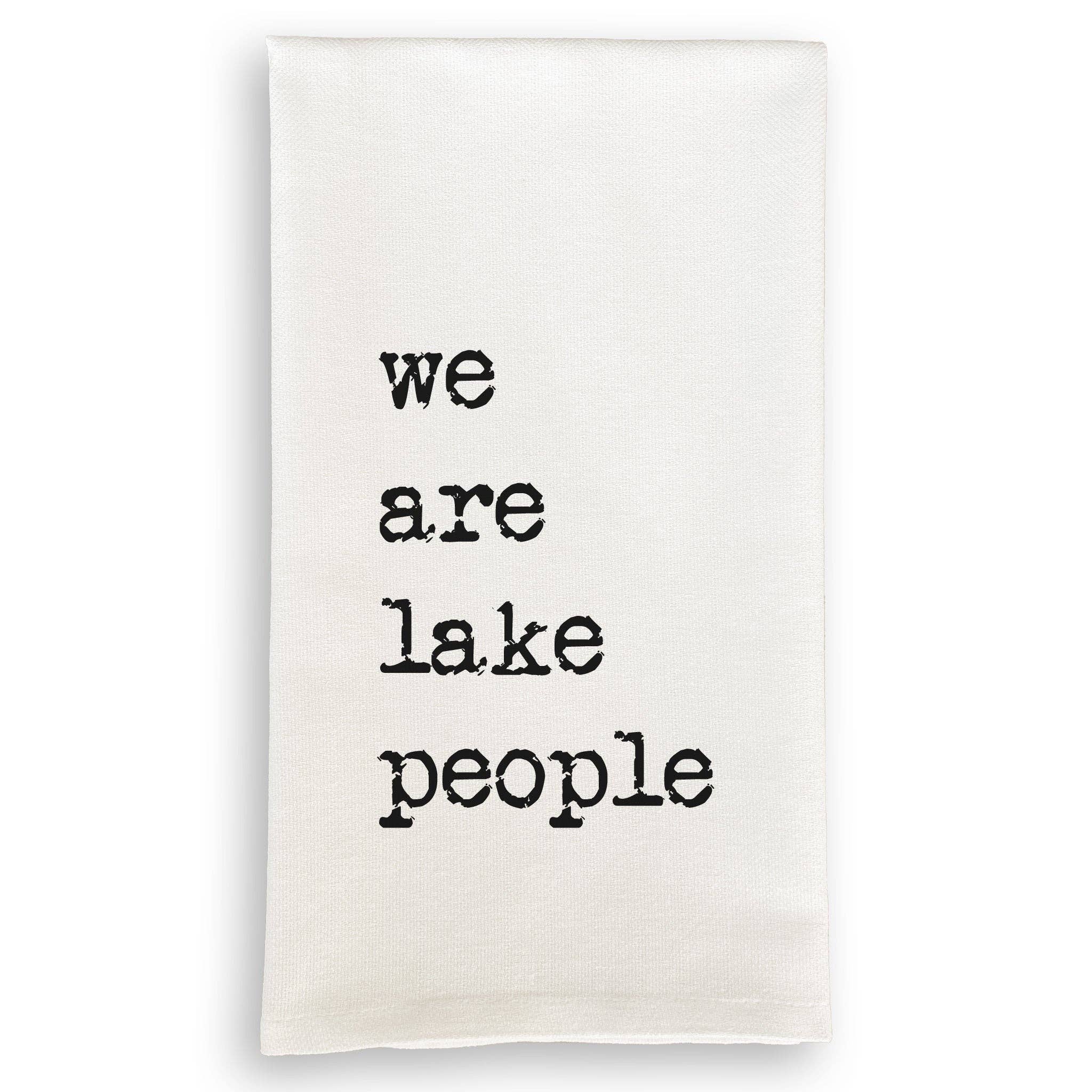 We Are Lake People Dishtowel