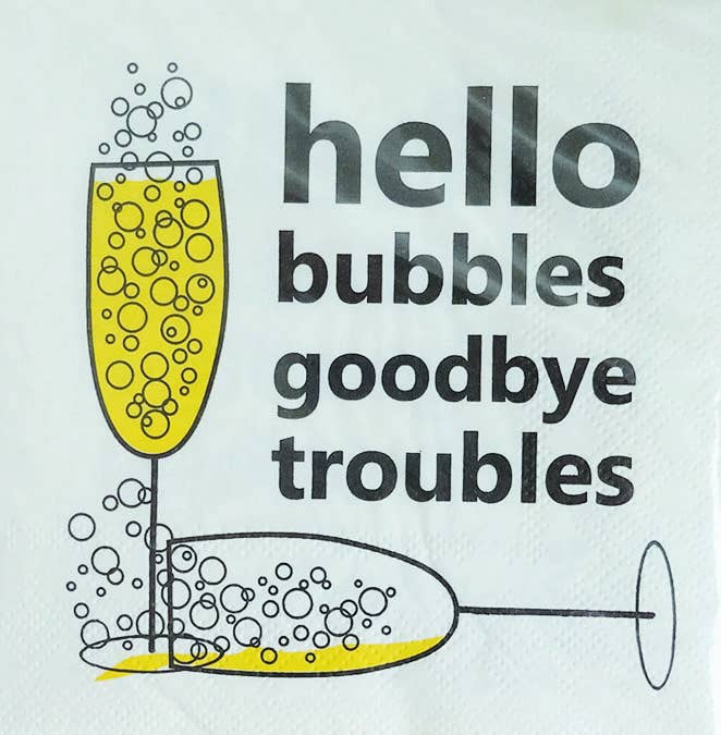 Cocktail Napkins Hello Bubbles Goodbye Troubles